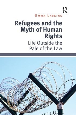 Refugees and the Myth of Human Rights book