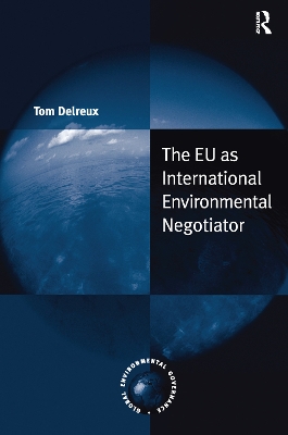 The Eu as International Environmental Negotiator by Tom Delreux