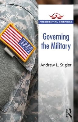 Governing the Military by Andrew L. Stigler