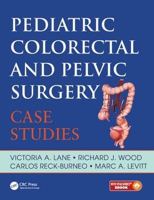 Pediatric Colorectal and Pelvic Surgery by Victoria Lane