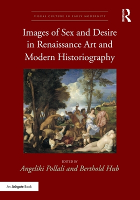 Images of Sex and Desire in Renaissance Art and Modern Historiography book