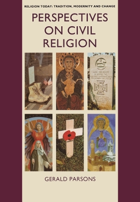 Perspectives on Civil Religion: Volume 3 by Gerald Parsons