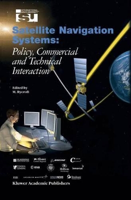 Satellite Navigation Systems by Michael J Rycroft
