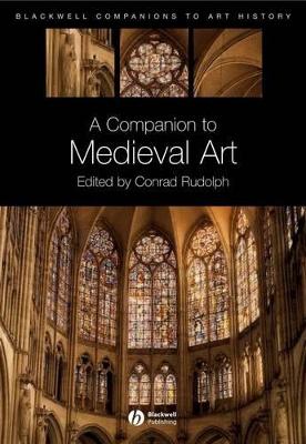 Companion to Medieval Art by Conrad Rudolph