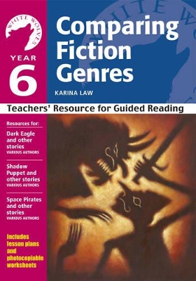 Year 6: Comparing Fiction Genres: Teachers' Resource for Guided Reading book