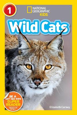 National Geographic Kids Readers: Wild Cats by Elizabeth Carney