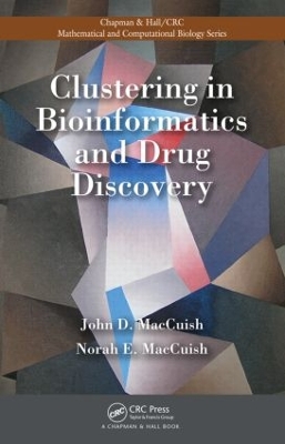 Clustering in Bioinformatics and Drug Discovery by John David MacCuish