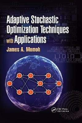 Adaptive Stochastic Optimization Techniques with Applications book