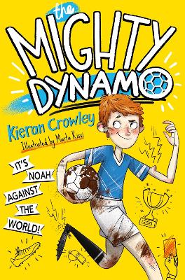 The Mighty Dynamo by Kieran Crowley