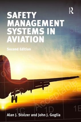 Safety Management Systems in Aviation by Alan J Stolzer