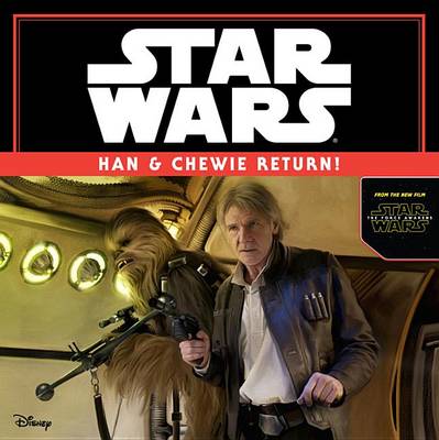 Star Wars the Force Awakens: Han & Chewie Return! book