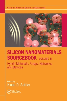 Silicon Nanomaterials Sourcebook by Klaus D. Sattler