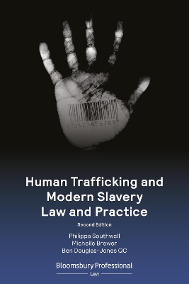 Human Trafficking and Modern Slavery Law and Practice by Philippa Southwell