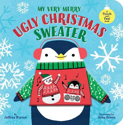 My Very Merry Ugly Christmas Sweater: A Touch-and-Feel Book book