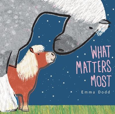 What Matters Most by Emma Dodd