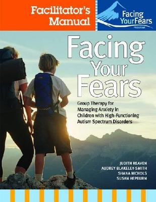 Facing Your Fears by Judith A. Reaven