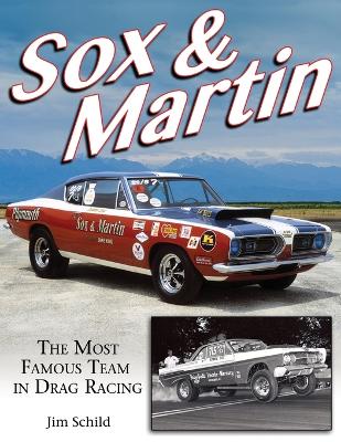 Sox & Martin: The Most Famous Team in Drag Racing book