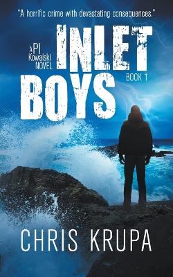 Inlet Boys: A Thrilling Detective Murder Mystery book