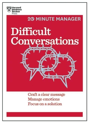 Difficult Conversations (HBR 20-Minute Manager Series) book