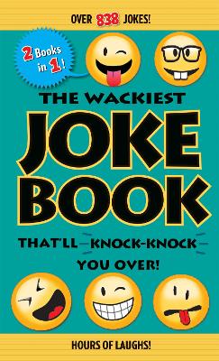 Wackiest Joke Book That'll Knock-Knock You Over! book