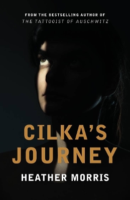 Cilka's Journey: The bestselling sequel to The Tattooist of Auschwitz book