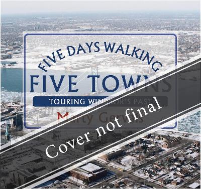 Five Days Walking the Five Towns book