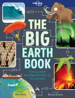 The Big Earth Book by Lonely Planet Kids