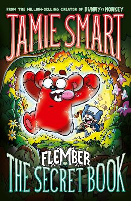 Flember 1: The Secret Book (from the million-selling Jamie Smart, Illustrator of the Year) by Jamie Smart