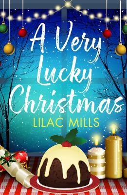 A Very Lucky Christmas: A laugh-out-loud romance to lift your festive spirits book