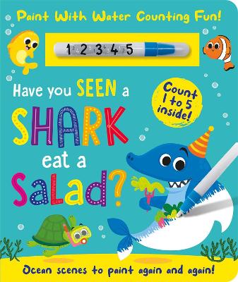 Have You Seen a Shark Eat Salad? (Paint Me) book