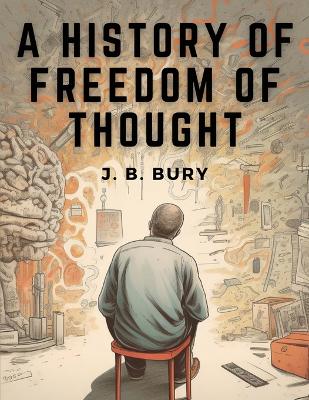 A History of Freedom of Thought book