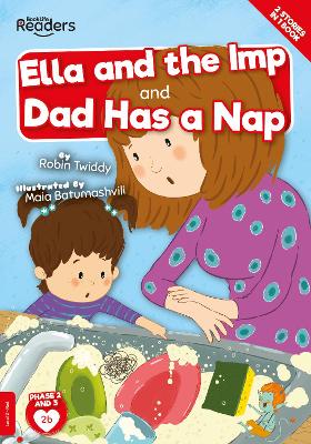 Ella And The Imp And Dad Has A Nap by Robin Twiddy