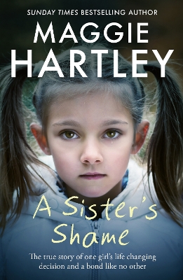 A Sister's Shame: The true story of little girls trapped in a cycle of abuse and neglect book