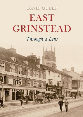 East Grinstead Through a Lens book