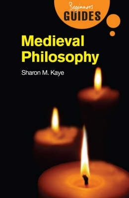 Medieval Philosophy by Sharon M Kaye