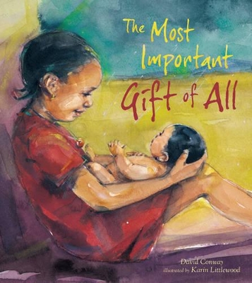Most Important Gift Of All by Conway David