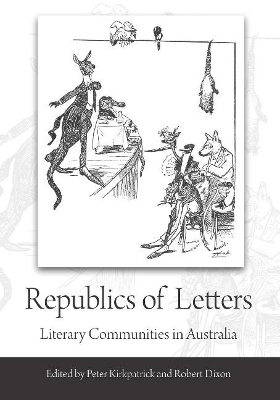 Republics of Letters: Literary Communities in Australia book