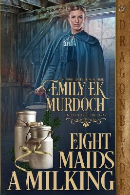 Eight Maids a Milking book