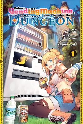 Reborn as a Vending Machine, I Now Wander the Dungeon, Vol. 1 (manga) book