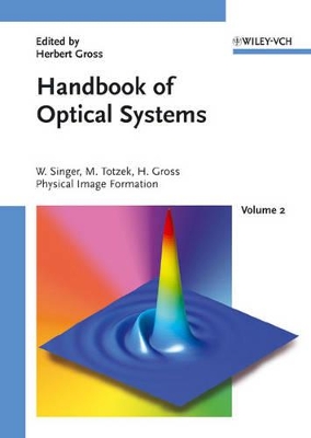 Handbook of Optical Systems, Volume 2 by Herbert Gross