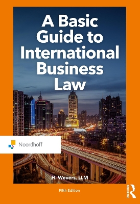 A Basic Guide to International Business Law by Harm Wevers