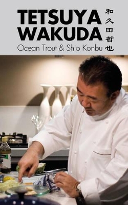 Tetsuya Wakuda: Ocean Trout and Shiokonbu book