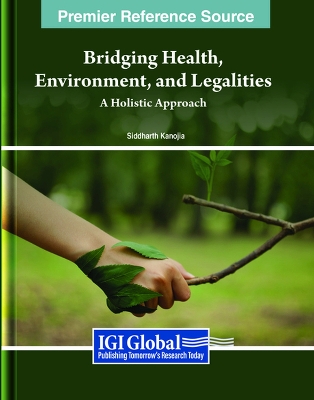 Bridging Health, Environment, and Legalities: A Holistic Approach book