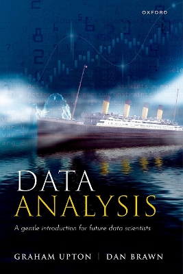 Data Analysis: A Gentle Introduction for Future Data Scientists by Graham Upton