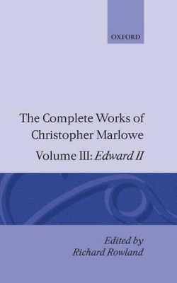 The Complete Works of Christopher Marlowe by Christopher Marlowe