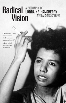 Radical Vision: A Biography of Lorraine Hansberry book