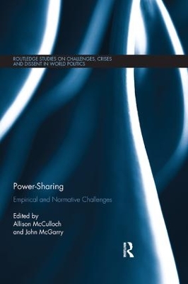 Power-Sharing: Empirical and Normative Challenges by Allison McCulloch