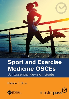 Sport and Exercise Medicine OSCEs: An Essential Revision Guide by Natalie F. Shur