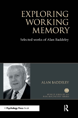 Exploring Working Memory: Selected works of Alan Baddeley book