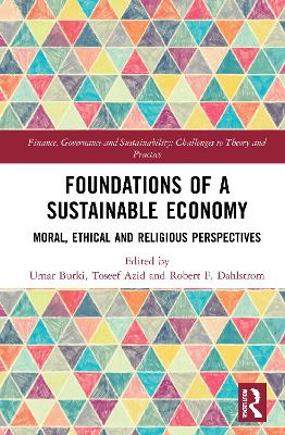 Foundations of a Sustainable Economy: Moral, Ethical and Religious Perspectives book